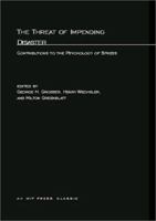 The Threat of Impending Disaster: Contributions to the Psychology of Stress 0262570270 Book Cover