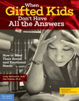 When Gifted Kids Don't Have All the Answers: How to Meet Their Social and Emotional Needs 1575421070 Book Cover