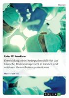 Entwicklung eines Reifegradmodells f�r das klinische Risikomanagement in kleinen und mittleren Gesundheitsorganisationen 3656874972 Book Cover