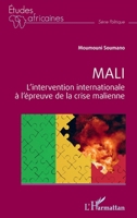 Mali: L'intervention internationale à l'épreuve de la crise malienne (Études Africaines) (French Edition) 2140324692 Book Cover