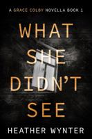 What She Didn't See 1952217008 Book Cover
