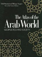 The Atlas of the Arab World: Geopolitics and Society (Cultural Atlas of) 0816023468 Book Cover