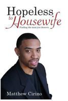 Hopeless to Housewife 1484157982 Book Cover