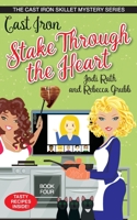 Cast Iron Stake Through the Heart 1087891043 Book Cover