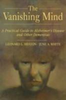 The Vanishing Mind: A Practical Guide to Alzheimer's Disease and Other Dementias (Psychology) 0716721929 Book Cover