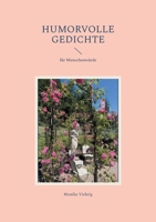 Humorvolle Gedichte: für Menschenwürde (German Edition) 3759777597 Book Cover