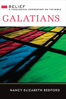Galatians: A Theological Commentary on the Bible (Belief a Theological Commentary on the Bible) 0664262066 Book Cover