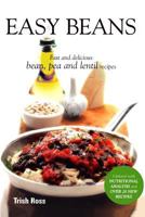 Easy Beans: Fast and Delicious Bean, Pea, and Lentil Recipes 0969816235 Book Cover