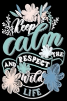 keep clam and respect the wild life: journal notebook 1692706527 Book Cover