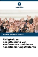 Fähigkeit zur Beeinflussung von Konferenzen und deren Konditionierungsfaktoren 6205925788 Book Cover