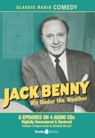 Jack Benny: Wit Under the Weather (Old Time Radio) 1570199965 Book Cover