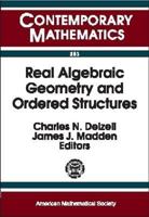 Real Algebraic Geometry and Ordered Structures 0821808044 Book Cover
