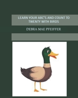 Learn Your Abc's and Count to Twenty with Birds B09TMT4BH3 Book Cover