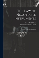 The law of Negotiable Instruments: Statutes, Cases and Authorities 1021410071 Book Cover