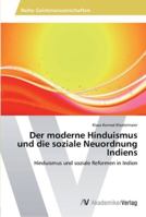 Der moderne Hinduismus und die soziale Neuordnung Indiens 3639398378 Book Cover