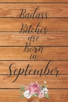 Badass Bitches are Born in September: Cute Funny Journal / Notebook / Diary Gift for Women, Perfect Birthday Card Alternative For Coworker or Friend (Blank Line 110 pages) 1691040258 Book Cover