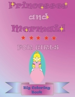 Princesses and mermaid for girls , big coloring book: for Toddlers & Kids,Fun activity for the whole family, Size 8.5x11 Ages 3-8 B08P3FJ925 Book Cover