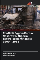 Conflitti Eggon-Koro a Nasarawa, Nigeria centro-settentrionale 1900 - 2012 (Italian Edition) 6208913292 Book Cover