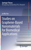 Studies on Graphene-Based Nanomaterials for Biomedical Applications 9811522324 Book Cover