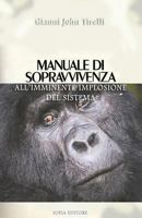 Manuale Di Sopravvivenza: All'imminente Implosione del Sistema 154078407X Book Cover