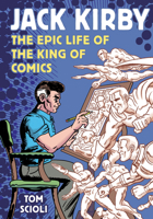 Jack Kirby: The Epic Life of the King of Comics 198486226X Book Cover