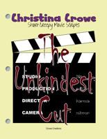 The Unkindest Cut: Short Creepy Movie Scripts 1489533354 Book Cover