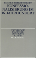 Konfessionalisierung Im 16. Jahrhundert 3486550373 Book Cover