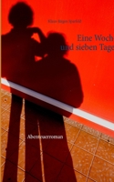 Eine Woche und sieben Tage 3837034968 Book Cover