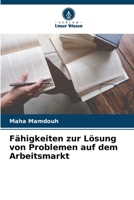 Fähigkeiten zur Lösung von Problemen auf dem Arbeitsmarkt (German Edition) 6203341517 Book Cover