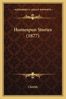 Homespun Stories 1436876478 Book Cover