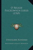 O Religii Poczciwych Ludzi (1769) 116590408X Book Cover