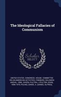 The Ideological Fallacies of Communism 1016054386 Book Cover
