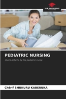 PEDIATRIC NURSING: Quick actions by the pediatric nurse B0CK3XLHRN Book Cover