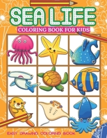 Sea Life Coloring Book For Kids: A Coloring Book For Kids Ages 4-8 Beautiful Amazing 50 Ocean Animals To Color preschool, Kindergarten, Toddlers Color B0915Q8YKK Book Cover