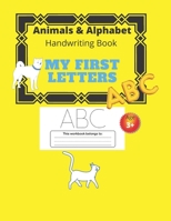 My First Letters: Animals & Alphabet Handwriting Book For Preschoolers, Perfect to Practice Writing Skills With Our 8.5 x 11 ABC Letter B08WZFTVHP Book Cover