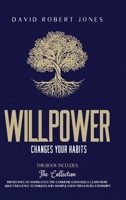 Willpower Changes Your Habits: 2 Books in One: The Importance of Having Effective Communication Skills. Learn More about Influence Techniques and Manipulation Tricks in Relationships. 1801098786 Book Cover
