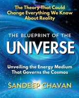 The Blueprint of the Universe (Somewhere in the Darkness of the Cosmos) B0DV8F2F5H Book Cover