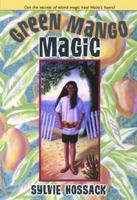 Green Mango Magic 0380796015 Book Cover