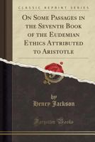 On Some Passages In The Seventh Book Of The Eudemian Ethics Attributed To Aristotle 1019003111 Book Cover