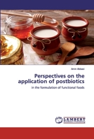 Perspectives on the application of postbiotics: in the formulation of functional foods 6202526181 Book Cover