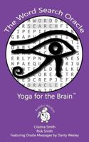 The Word Search Oracle- Yoga for the Brain 1544211554 Book Cover