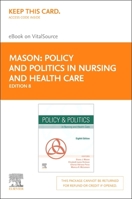 Policy and Politics in Nursing and Health Care Elsevier eBook on Vitalsource (Retail Access Card) 0323597971 Book Cover