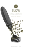 Courtly Riddles: Enigmatic Embellishments in Early Persian Poetry 9087280874 Book Cover