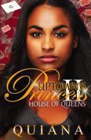 Uptown's Princess 2: House of Queens 1484074343 Book Cover