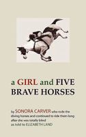 A Girl and Five Brave Horses 1773237462 Book Cover