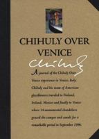 Chihuly over Venice 1576840050 Book Cover