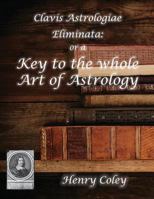 Key to the Whole Art of Astrology 0866906649 Book Cover