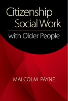 Citizenship Social Work with Older People 0190615265 Book Cover