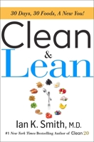 Clean and Lean: 30 Days, 30 Foods, a New You! 1250229529 Book Cover
