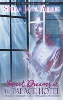 Sweet Dreams at The Palace Hotel 1509226850 Book Cover